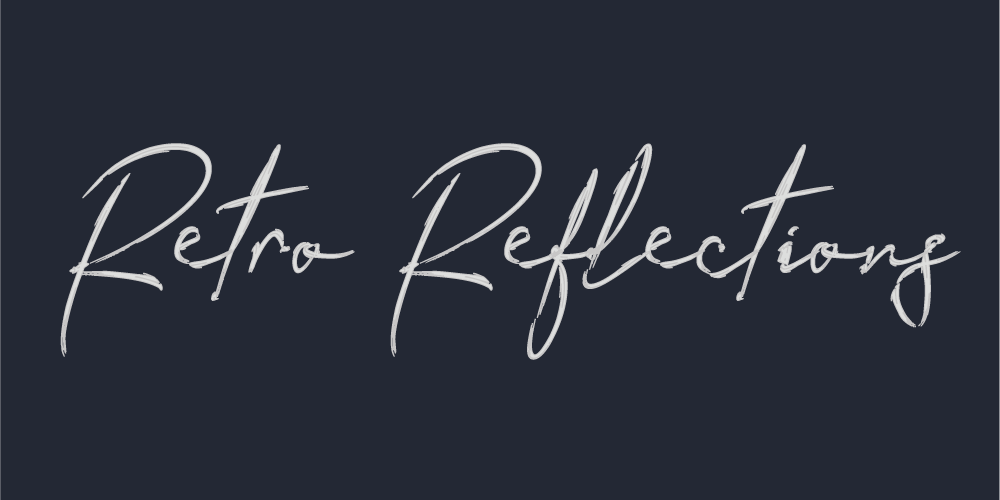 Retro Reflections